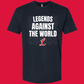 Legends Against The World Tshirt