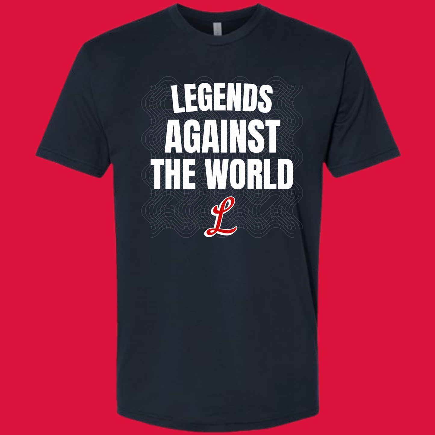 Legends Against The World Tshirt