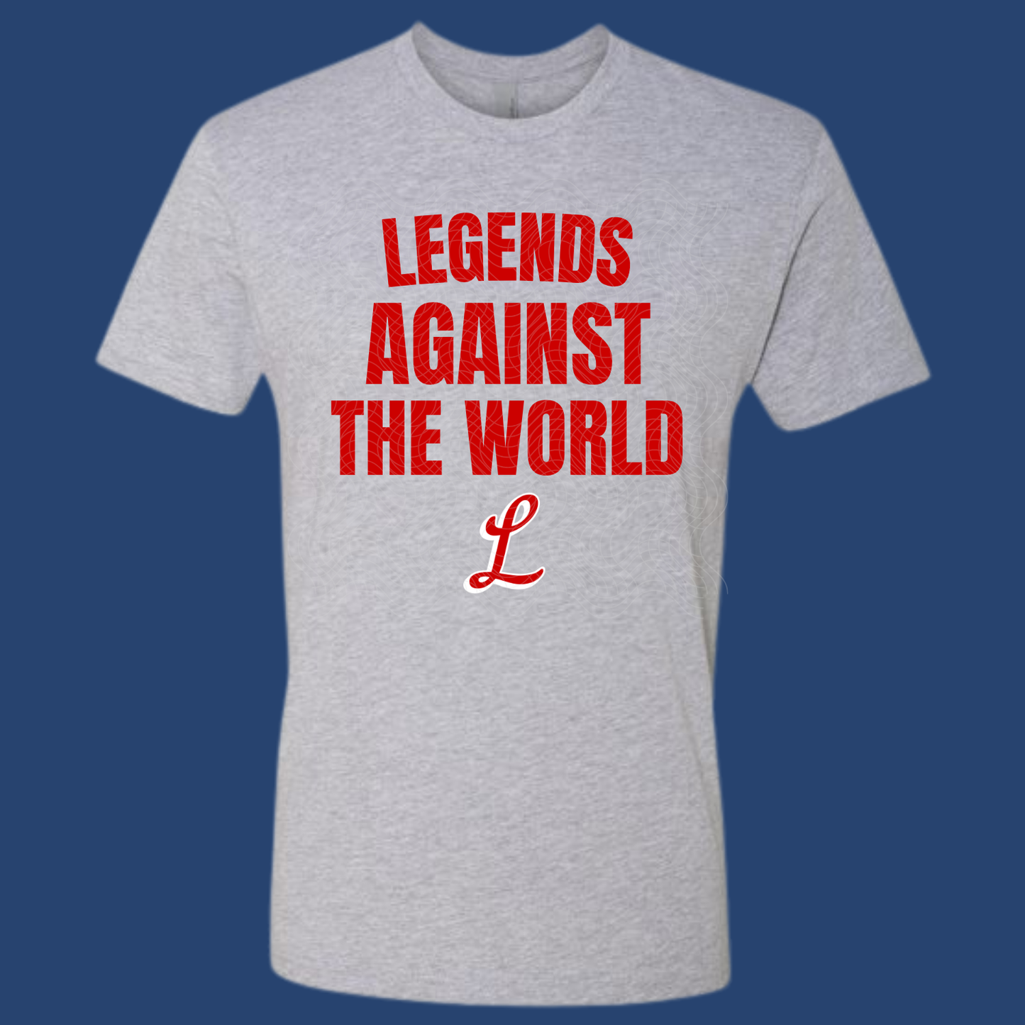 Legends Against The World Tshirt