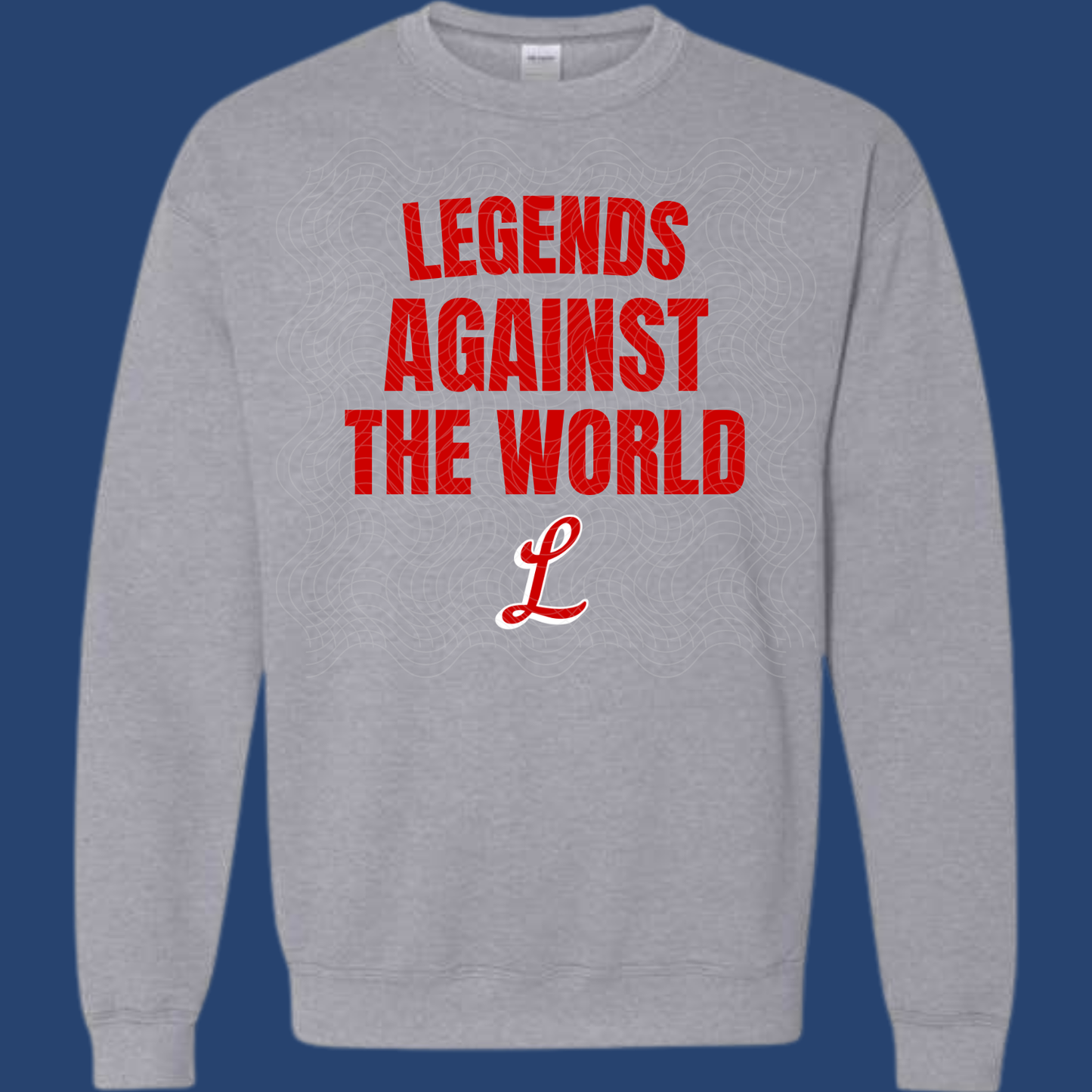Legends Against The World Crewneck