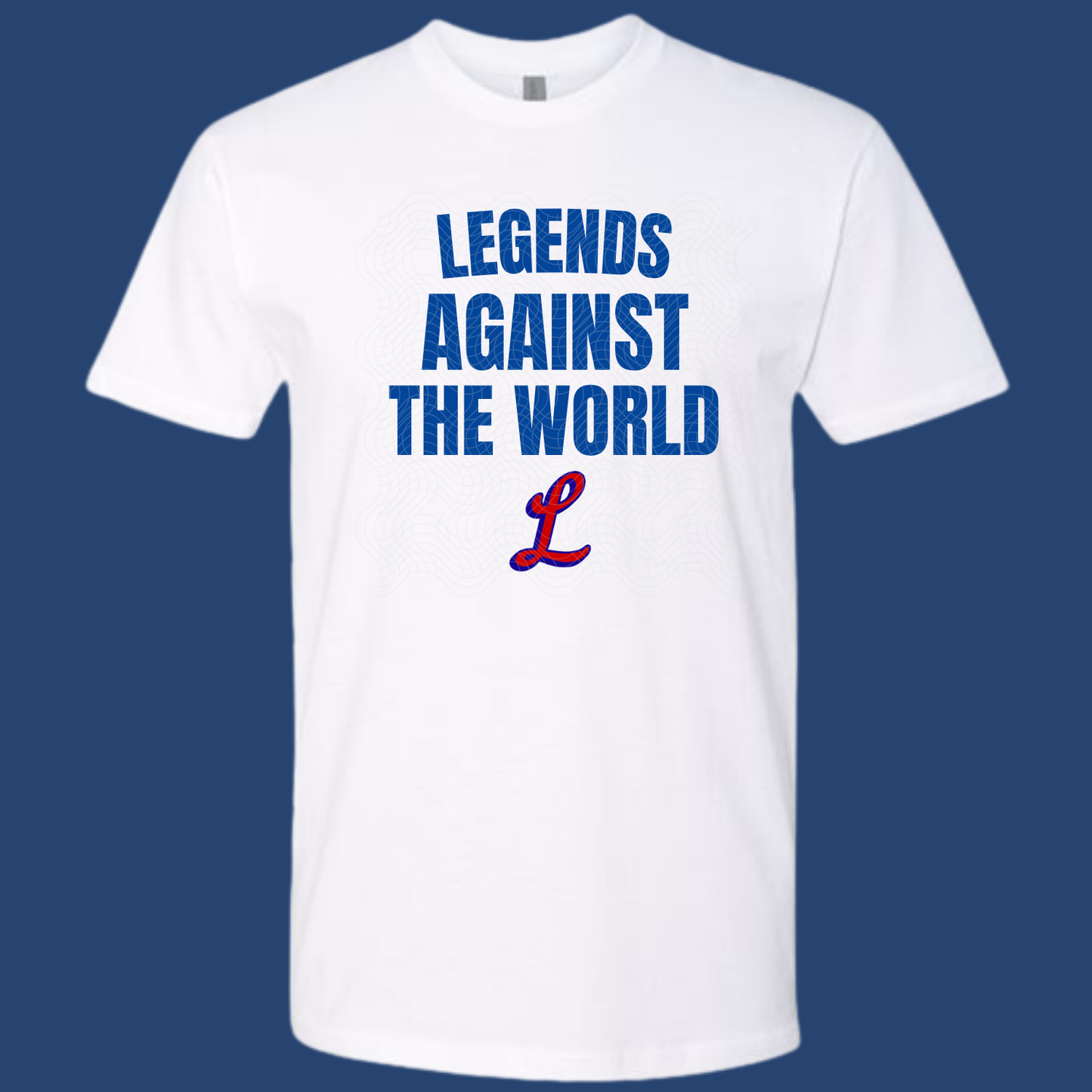 Legends Against The World Tshirt