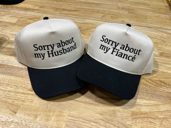 Sorry About my Husband - Embroidered Hat
