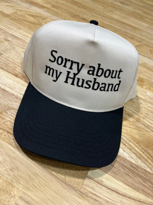 Sorry About my Husband - Embroidered Hat