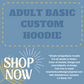 ADULT Custom HOODIE