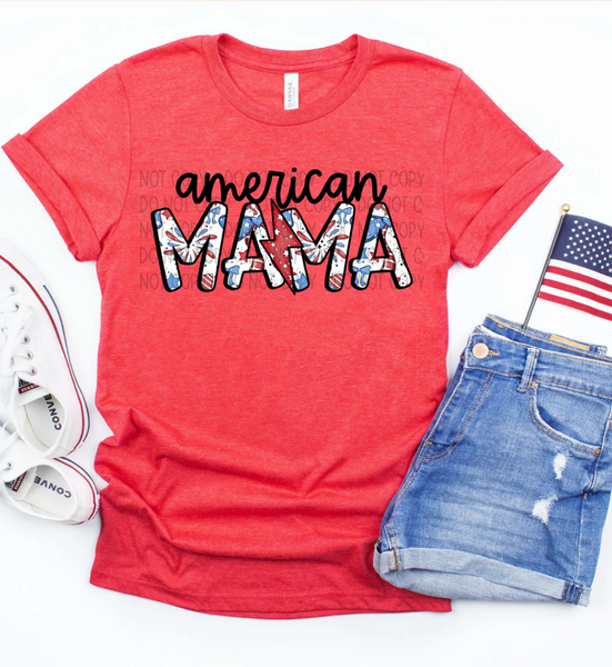 *PRE-ORDER - AMERICAN MAMA - YOU CHOOSE COLOR