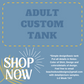 ADULT Custom TANK